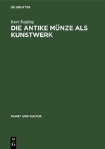 Die antike Munze als Kunstwerk