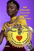 �ME AFRICAINE - Une arm�e d'id�es et de pens�es - Celso Salles
