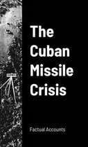 The Cuban Missile Crisis