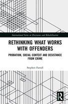 Boek cover Rethinking What Works with Offenders van Stephen Farrall