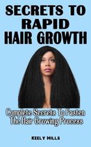 Secrets to Rapid Hair Growth