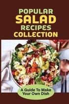 Popular Salad Recipes Collection: A Guide To Make Your Own Dish