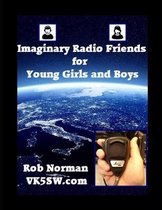 Imaginary Radio Friends for young Girls and Boys