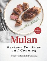 Mulan - Recipes for Love and Country