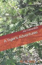 A Tiger's Adventures
