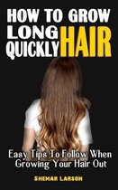 How to Grow Long Hair Quickly