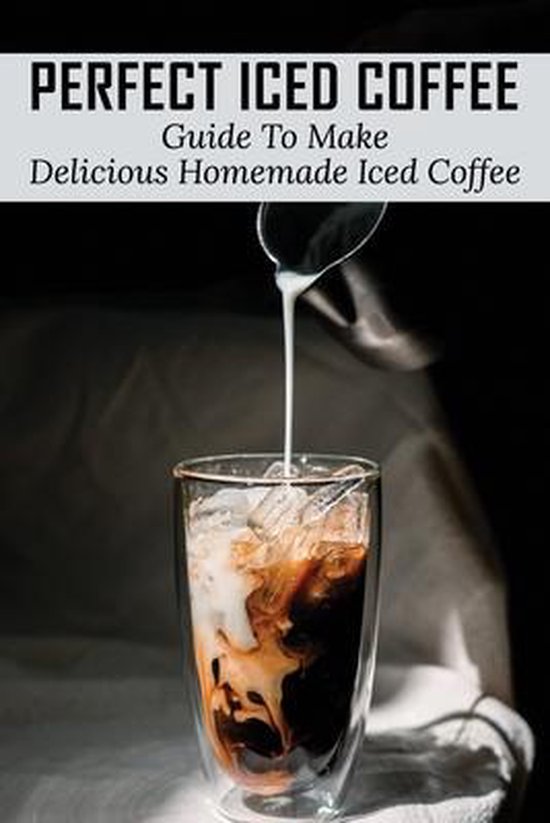 Perfect Iced Coffee - cover