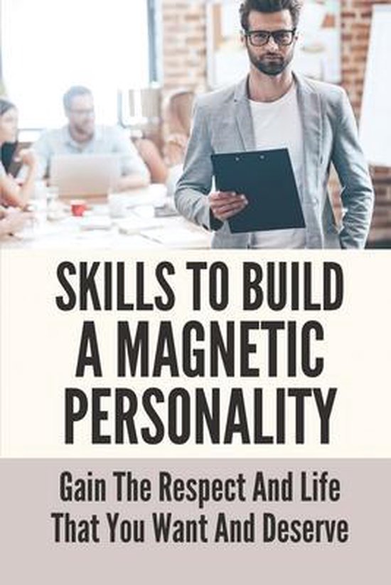 Skills To Build A Magnetic Personality - cover