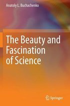 The Beauty and Fascination of Science