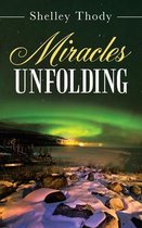 Miracles Unfolding