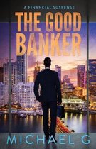 The Good Banker
