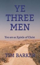 Ye Three Men