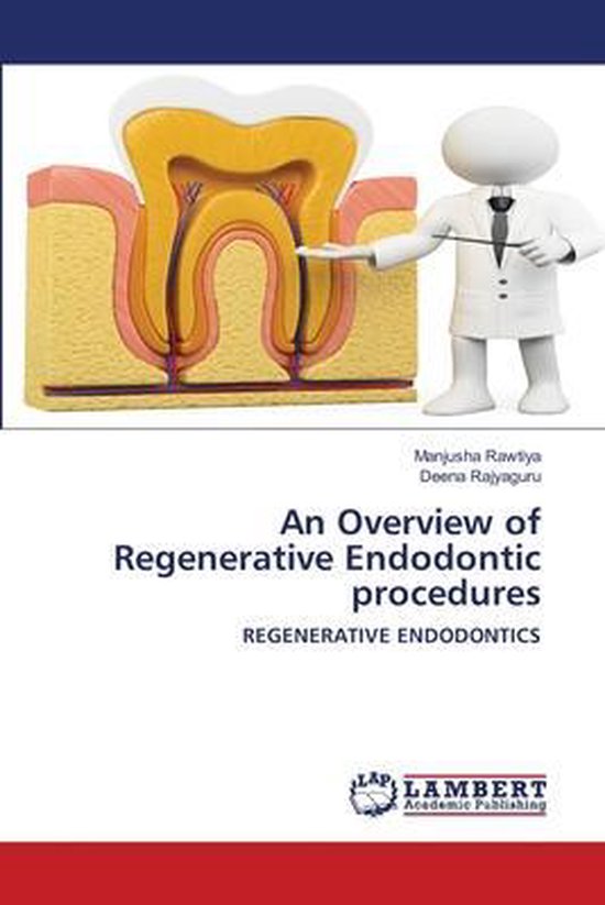 An Overview of Regenerative Endodontic procedures, MANJUSHA RAWTIYA