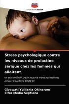 Stress psychologique contre les niveaux de prolactine sérique chez les femmes qui allaitent