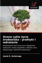 Ocena cyklu życia środowiska - praktyki i wdrażanie