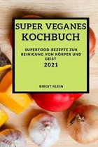 Super Veganes Kochbuch 2021 (Super Vegan Cookbook 2021 German Edition)