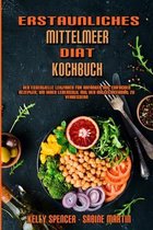 Erstaunliches Mittelmeer-Diät-Kochbuch