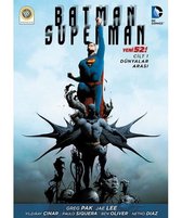 Batman   Süperman Cilt 1   Dünyalar Arası