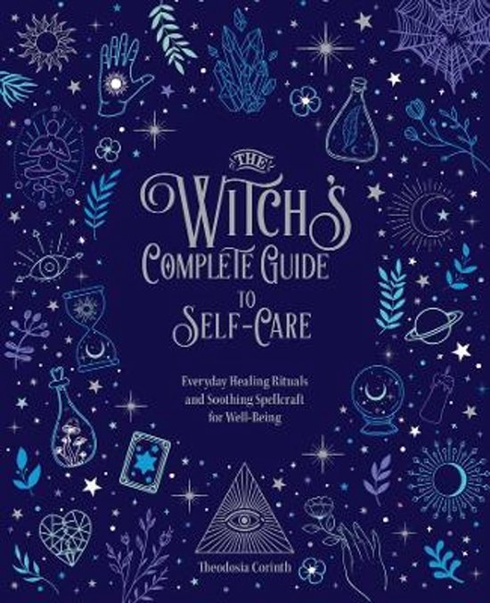 Witch’s Complete Guide-The Witch's Complete Guide to Self-Care