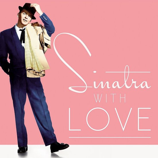 Frank Sinatra in een marineblauw pak, met hoed en jas over zijn schouder, met de tekst 'Sinatra With Love'.
