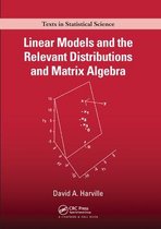 Chapman & Hall/CRC Texts in Statistical Science- Linear Models and the Relevant Distributions and Matrix Algebra