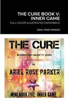The Cure Book V: Inner Game