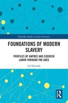 Routledge Studies in Labour Economics - Foundations of Modern Slavery