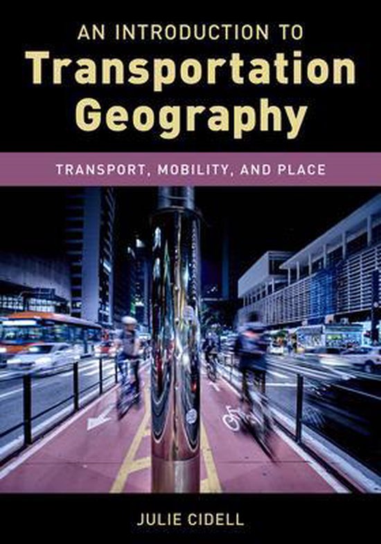 An Introduction to Transportation Geography 9781538129388 Julie
