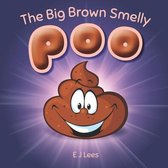 The Big Brown Smelly Poo