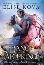 Married to Magic-A Dance with the Fae Prince