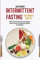 Intermittent Fasting for Women over 50