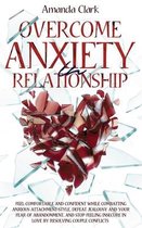 Overcome Anxiety in Relationship