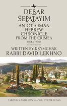 ISBN Debar Sepatayim: an Ottoman Hebrew Chronicle from the Crimea (1683-1730), histoire, Anglais, Couverture rigide, 272 pages