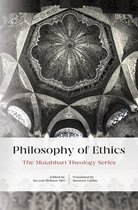 The Muttahari Theology- Philosophy Of Ethics