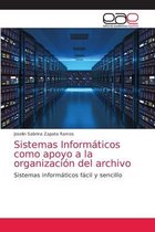 Sistemas Informáticos como apoyo a la organización del archivo