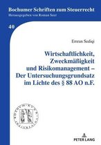 Bochumer Schriften zum Steuerrecht 40 - Wirtschaftlichkeit, Zweckmaeßigkeit und Risikomanagement – Der Untersuchungsgrundsatz im Lichte des § 88 AO n.F.