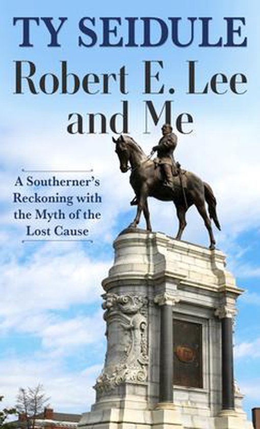 Robert E. Lee and Me 9781432888848 Ty Seidule Boeken