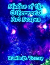 Shades of the Otherworld