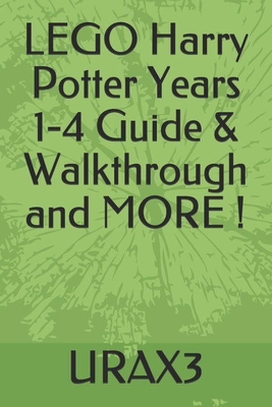 LEGO Harry Potter Years 1-4 Guide & Walkthrough and MORE ! - cover
