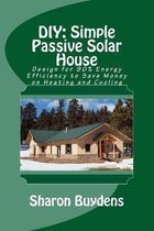 DIY: Simple Passive Solar House