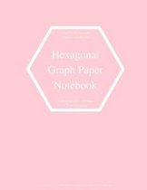 Hexagonal Graph Paper Notebook: Small Hexagons Light Grey Grid .4 Inch (1 cm) Diameter .2 Inch (.5 cm) Per Side 120 Pages: Hex Grid Paper A4 Size 8.5  x 11  Graph Workbook Hex Map Hexagon Pap