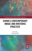 Routledge Studies in Chinese Discourse Analysis- China's Contemporary Image and Rhetoric Practice