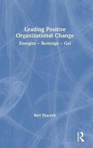 Leading Positive Organizational Change