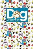 Dog Vaccination Record Book