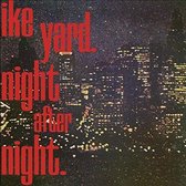Ike Yard - Night After Night (12" Vinyl Single) (Coloured Vinyl)