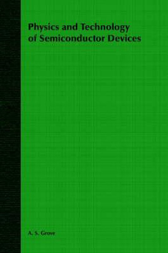 Physics and Technology of Semiconductor Devices 9780471329985 A. S