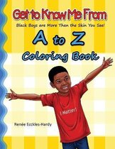 Get to Know Me From A to Z: Black Boys are More Than the Skin You See!