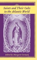 Carolina Lowcountry & the Atlantic World- Saints and Their Cults in the Atlantic World