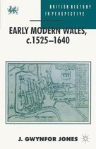 Early Modern Wales c 1525 1640