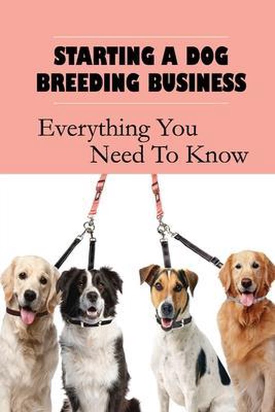 Starting A Dog Breeding Business Everything You Need To Know, Ned